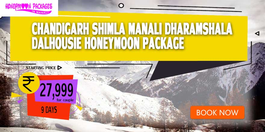 Chandigarh Shimla Manali Dharamshala Dalhousie couple package