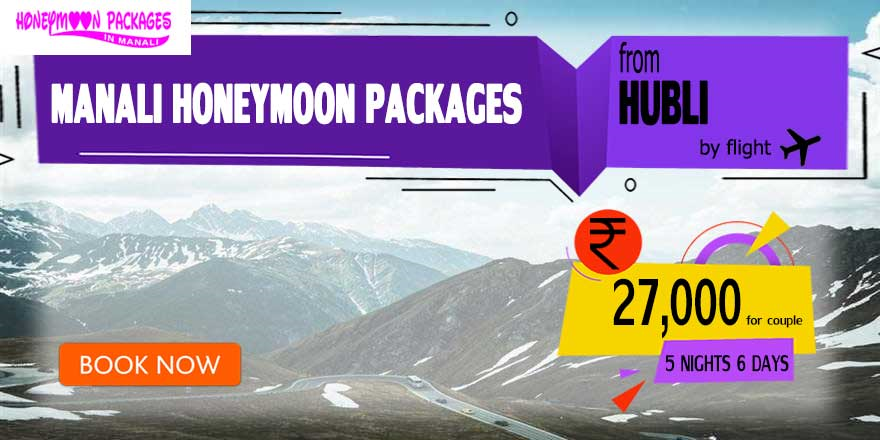 Manali couple package from Hubli