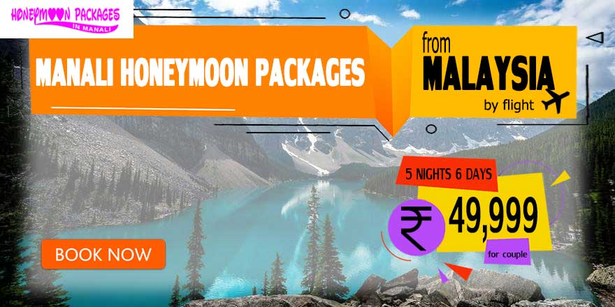 Manali couple package from Malaysia